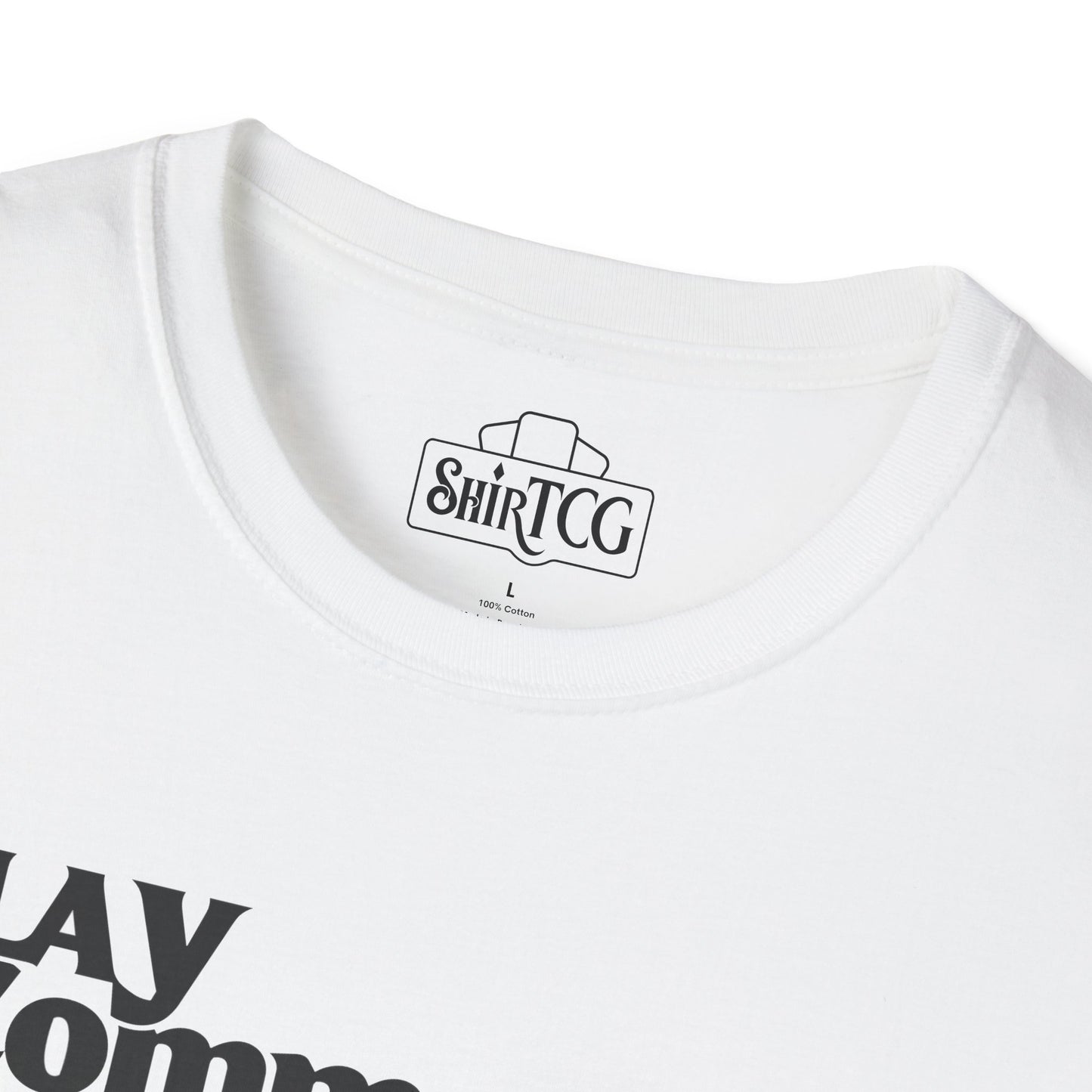 "Play Commander They Said" T-Shirt