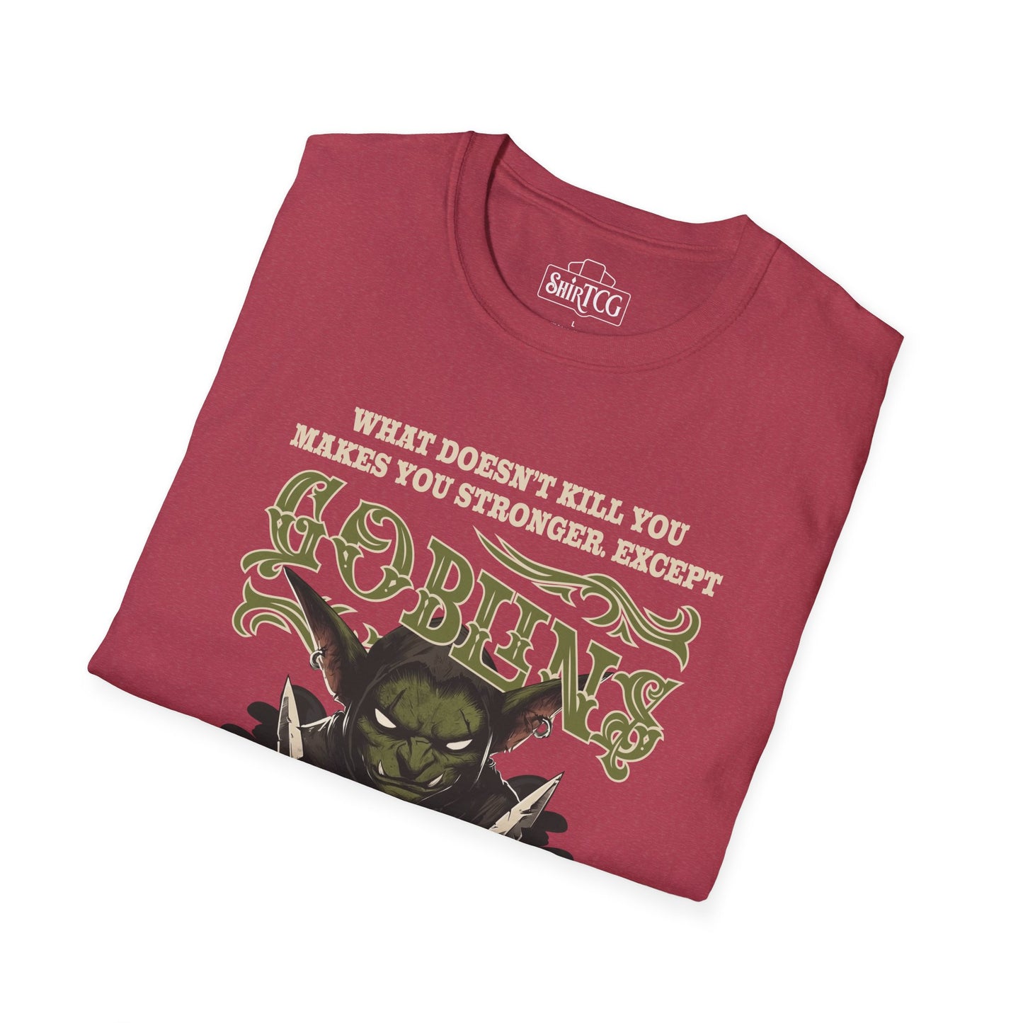 Goblins Will Kill You T-Shirt