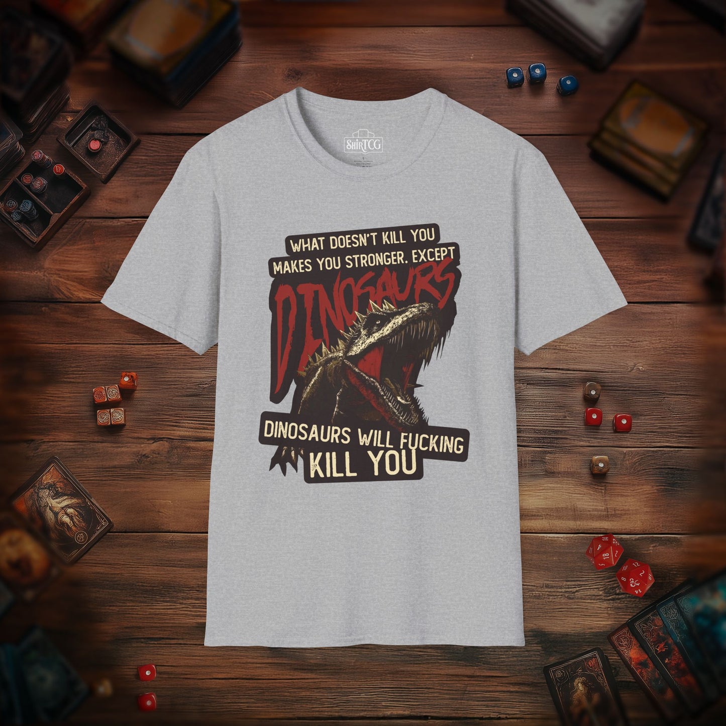 Dinosaurs Will Kill You T-Shirt