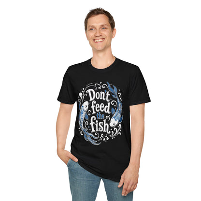 Don't Feed the Fish T-Shirt