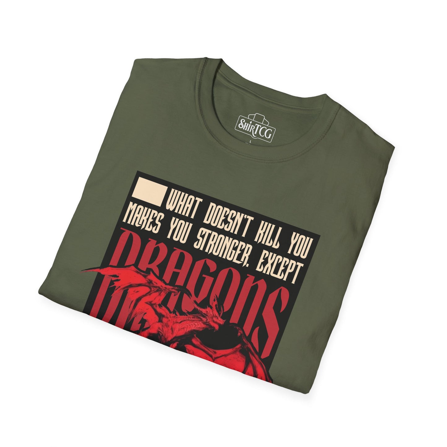 Dragons Will Kill You T-Shirt