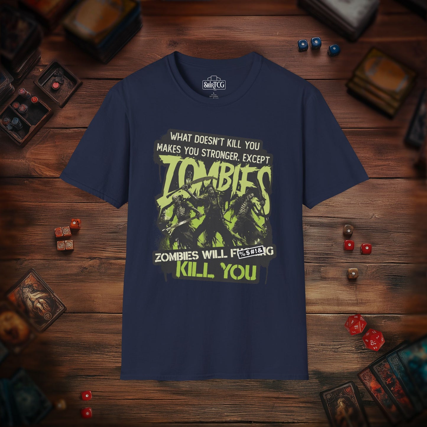 Zombies Will Kill You T-Shirt
