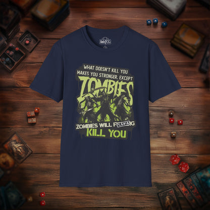Zombies Will Kill You T-Shirt