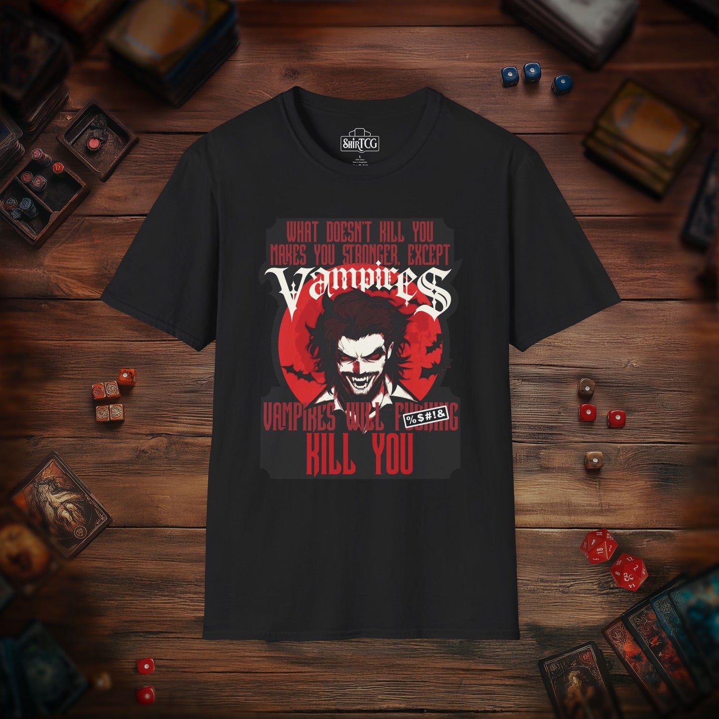 Vampires Will Kill You T-Shirt