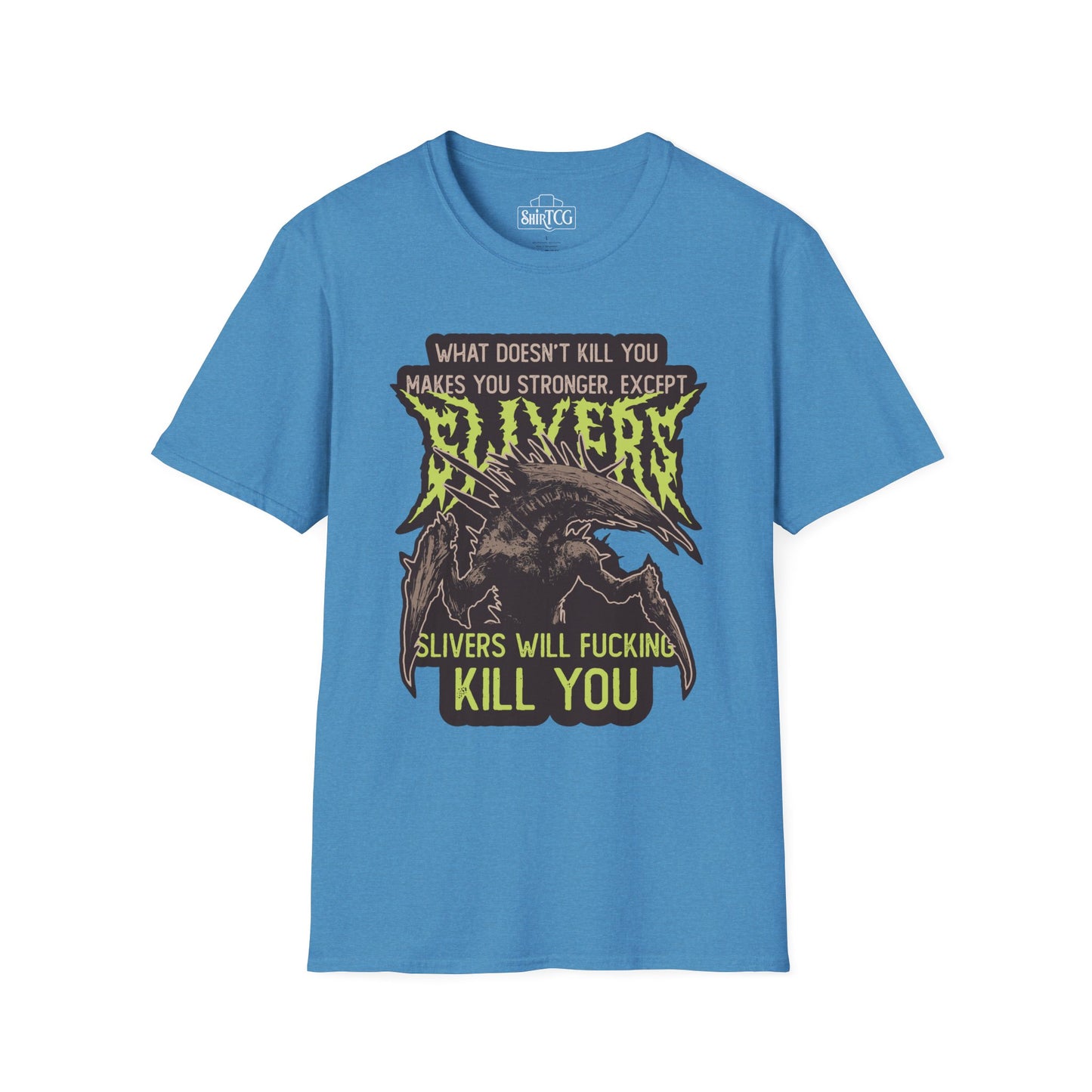 Slivers Will Kill You T-Shirt