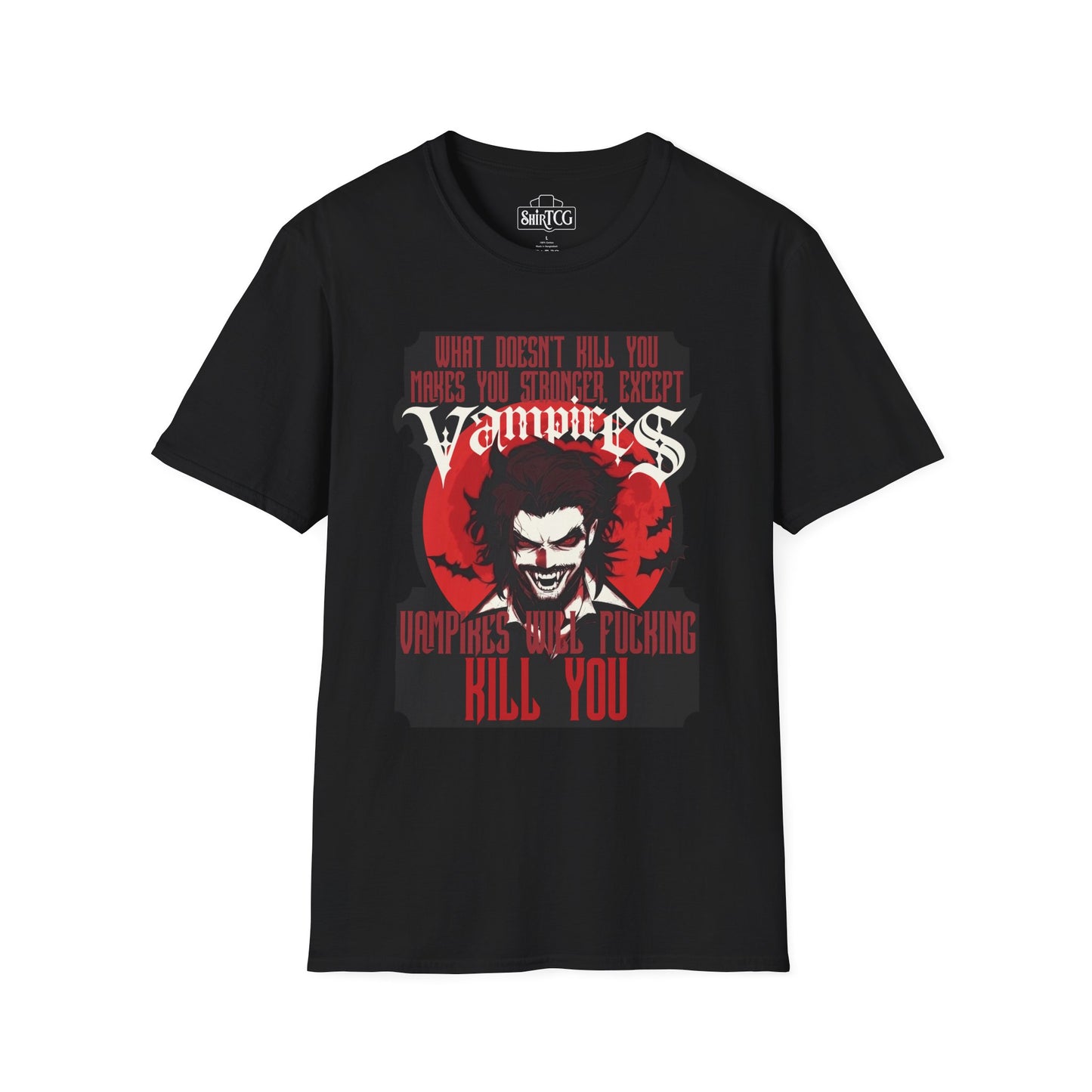 Vampires Will Kill You T-Shirt