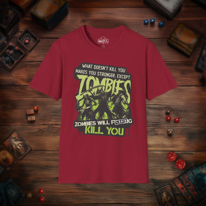 Zombies Will Kill You T-Shirt