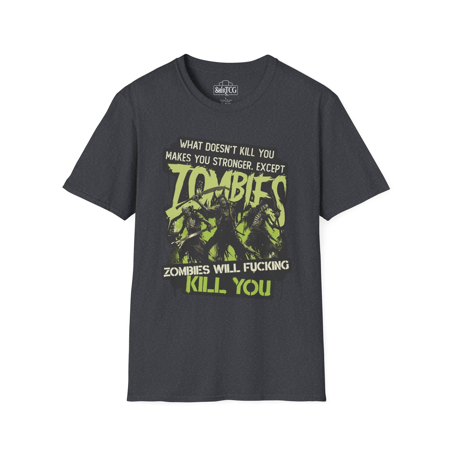 Zombies Will Kill You T-Shirt
