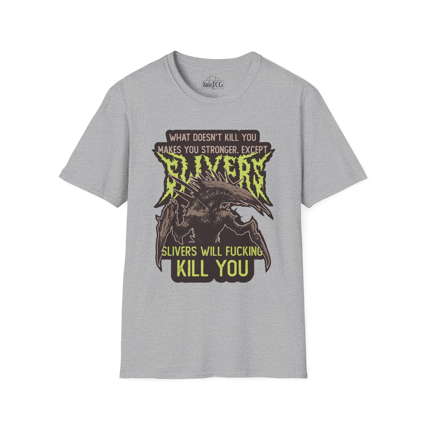 Slivers Will Kill You T-Shirt