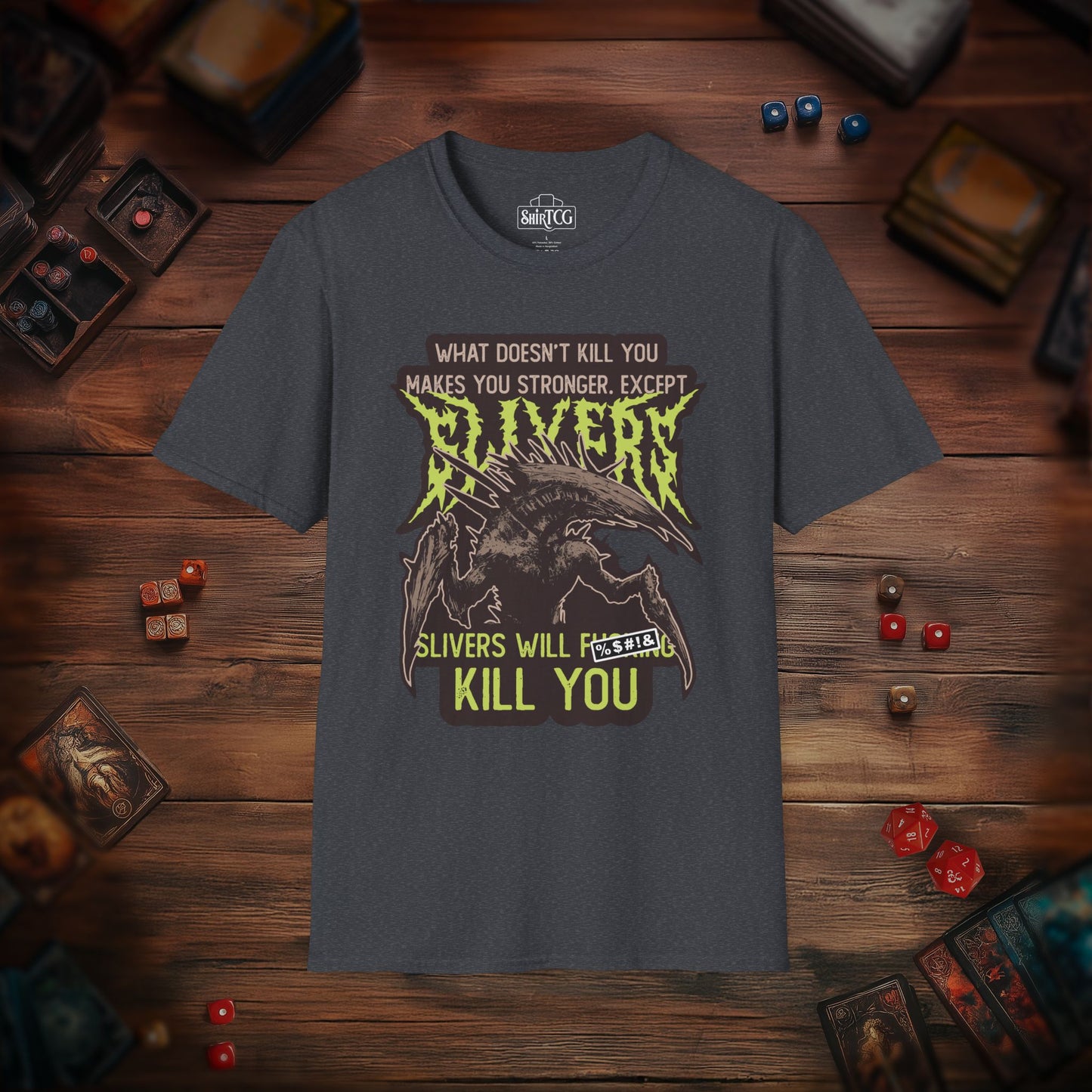 Slivers Will Kill You T-Shirt