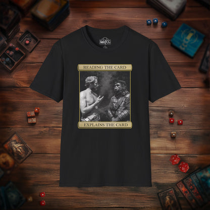 Reading The Card Explains The Card T-Shirt