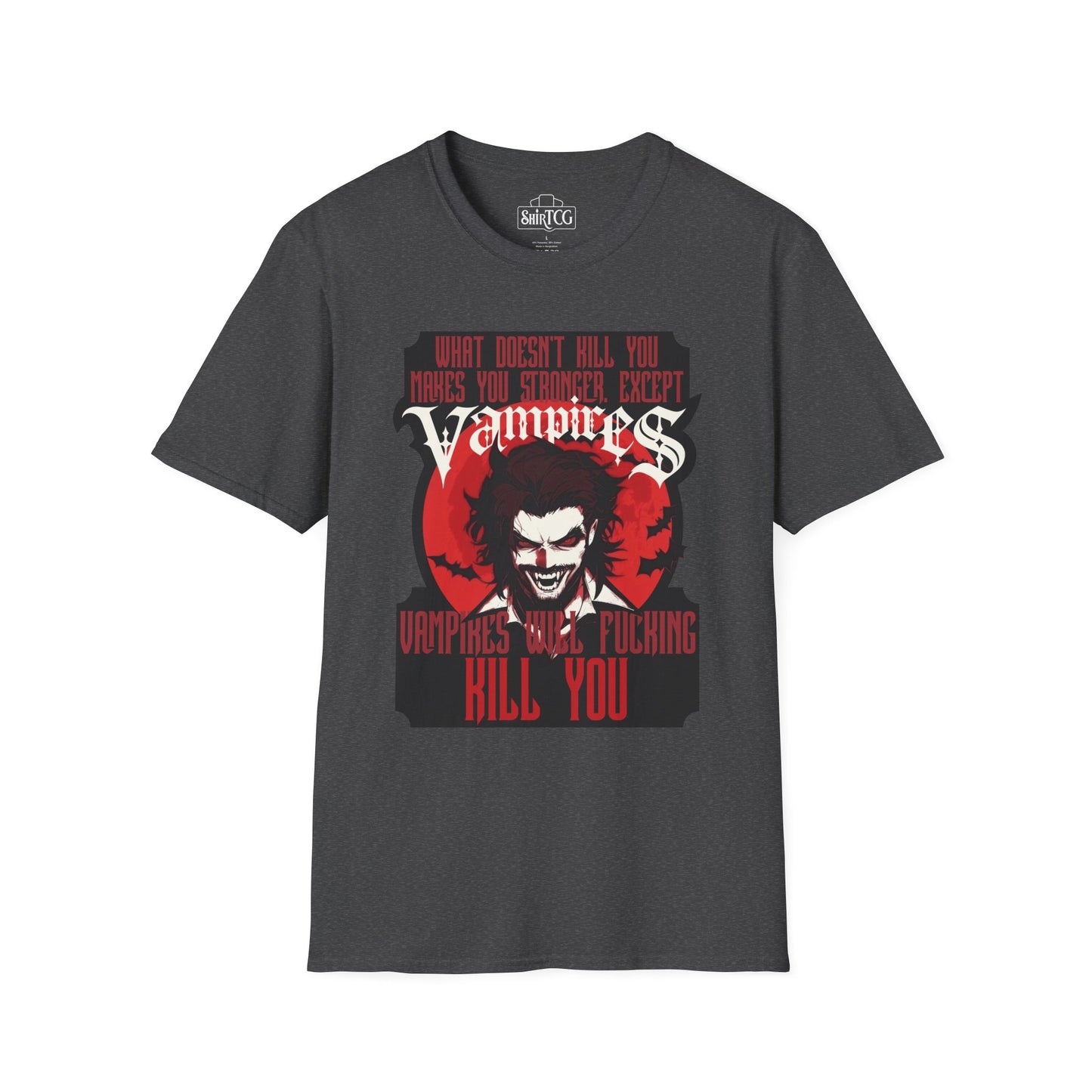 Vampires Will Kill You T-Shirt