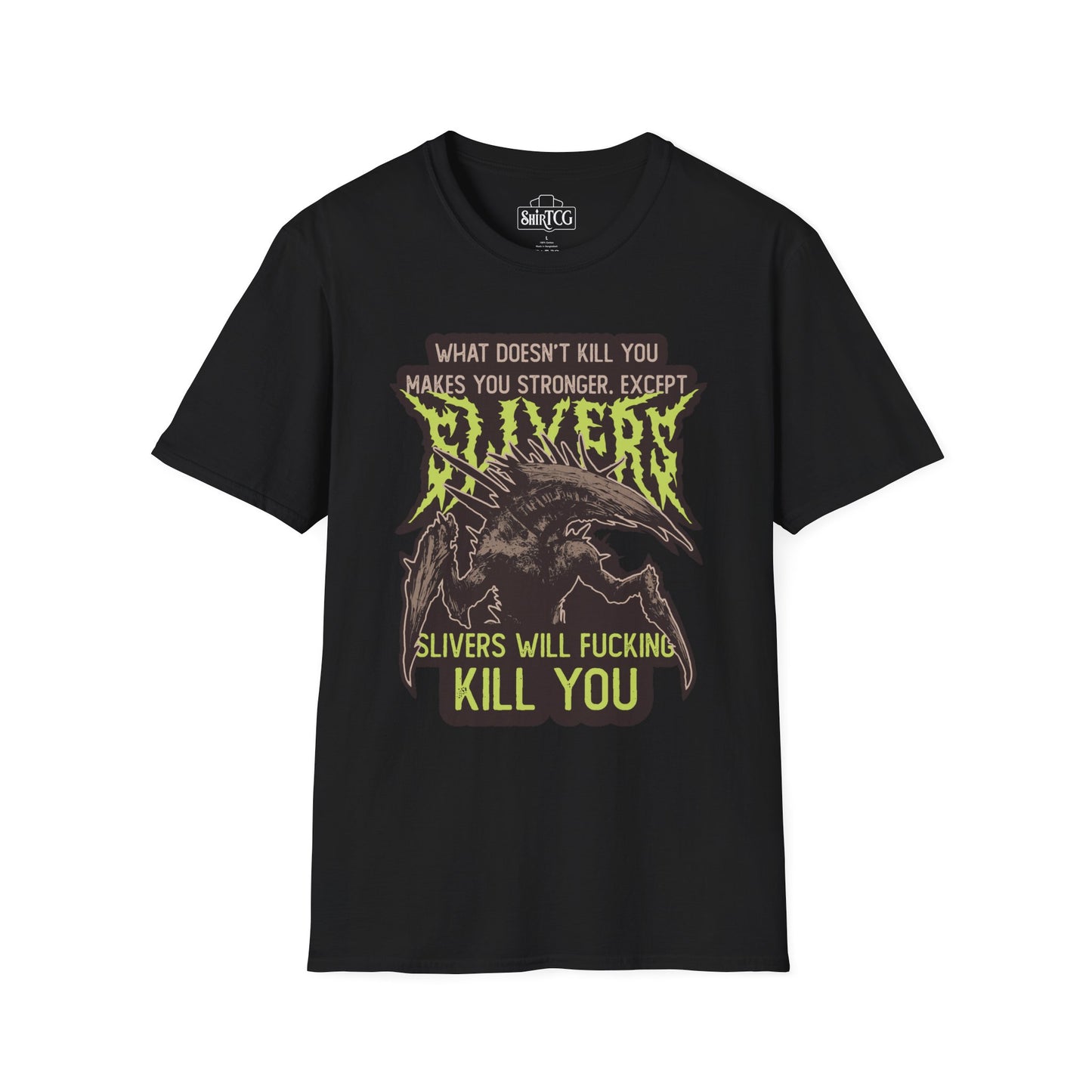 Slivers Will Kill You T-Shirt