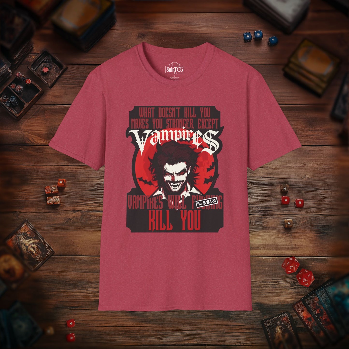 Vampires Will Kill You T-Shirt