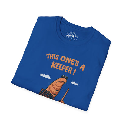 This One's A Keeper! T-shirt