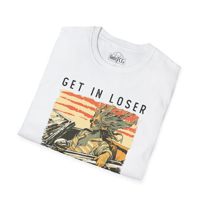 Get in Loser We're Playing CEDH T-Shirt