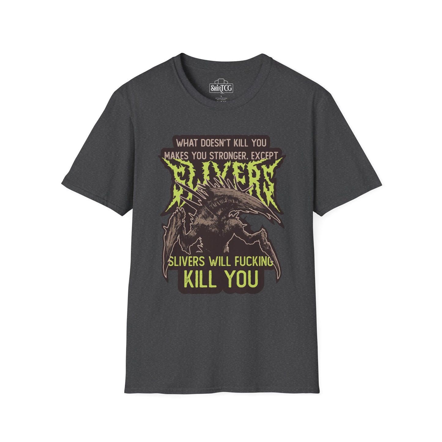 Slivers Will Kill You T-Shirt