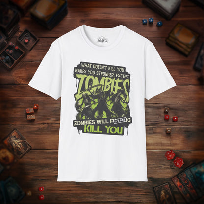 Zombies Will Kill You T-Shirt