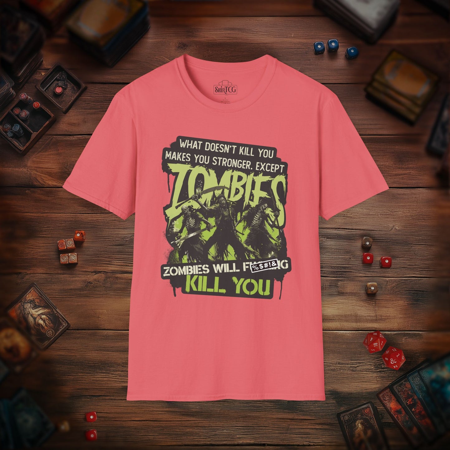 Zombies Will Kill You T-Shirt