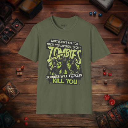 Zombies Will Kill You T-Shirt