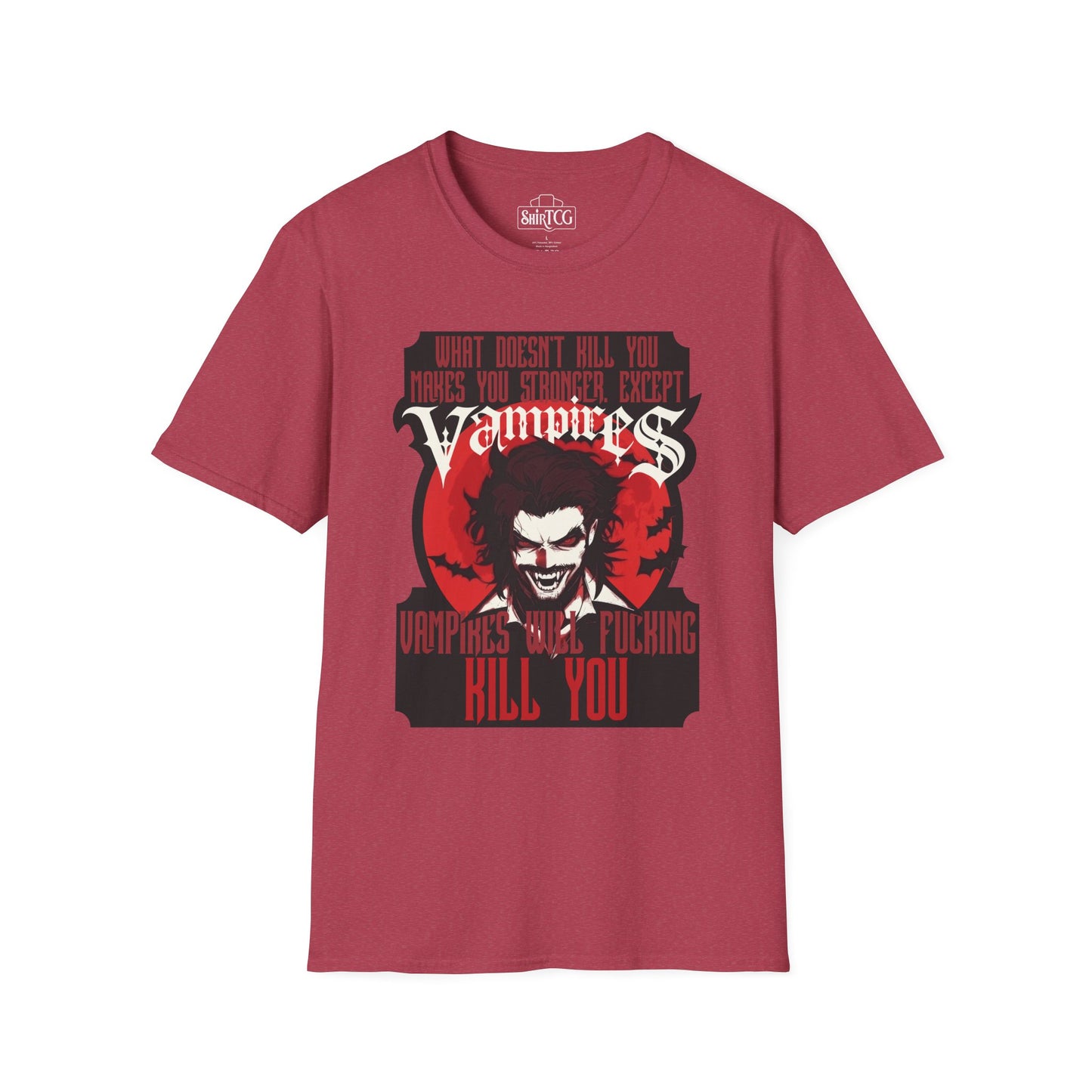 Vampires Will Kill You T-Shirt
