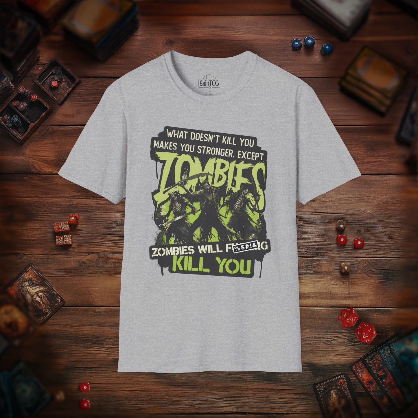 Zombies Will Kill You T-Shirt
