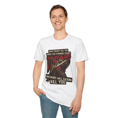 Dinosaurs Will Kill You T-Shirt