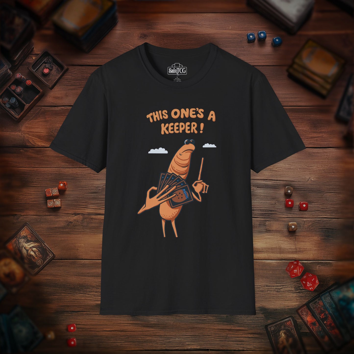 This One's A Keeper! T-shirt