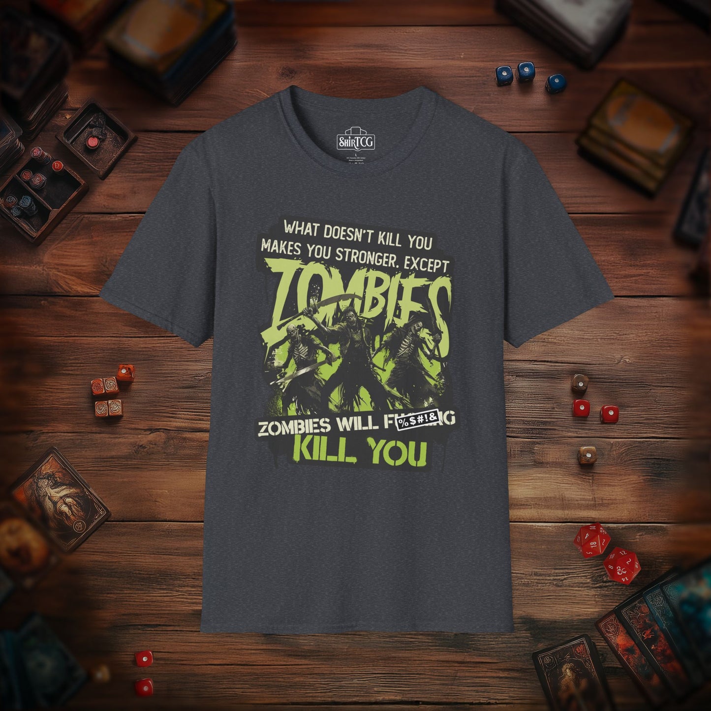 Zombies Will Kill You T-Shirt