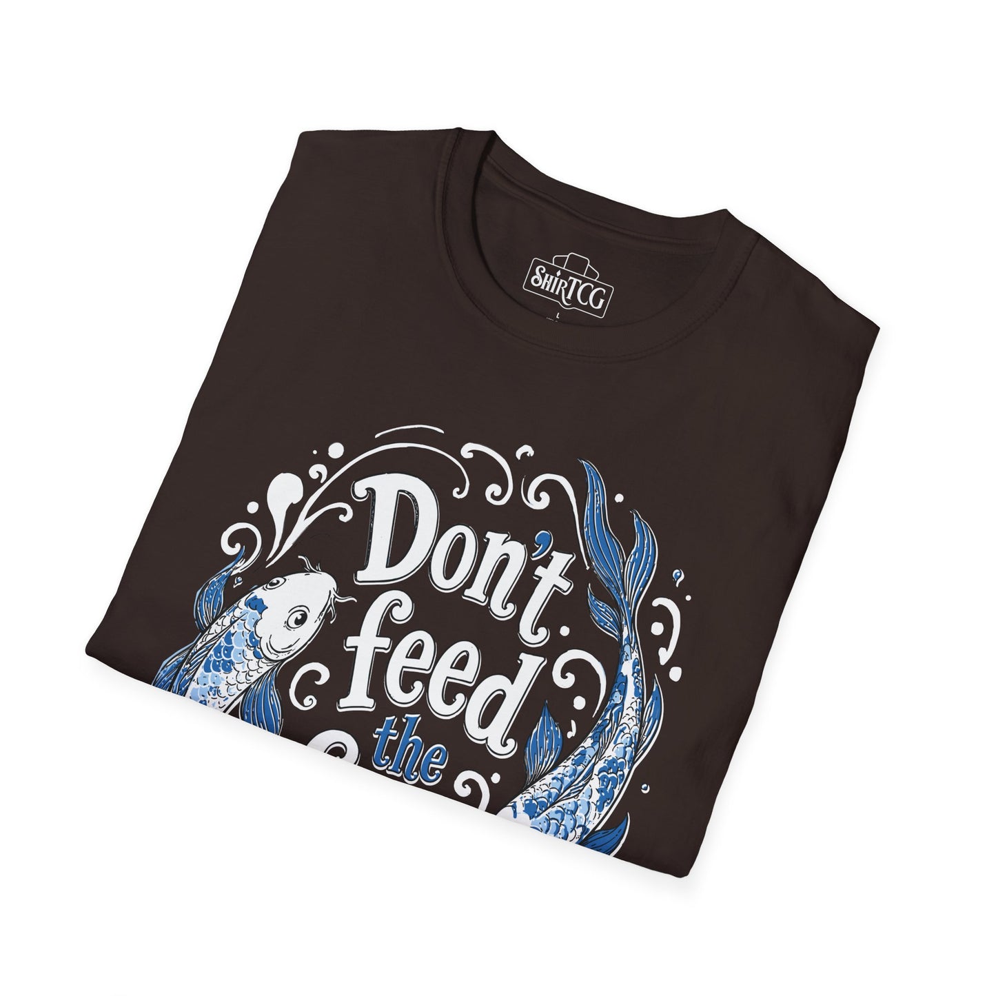 Don't Feed the Fish T-Shirt