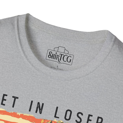 Get in Loser We're Playing CEDH T-Shirt