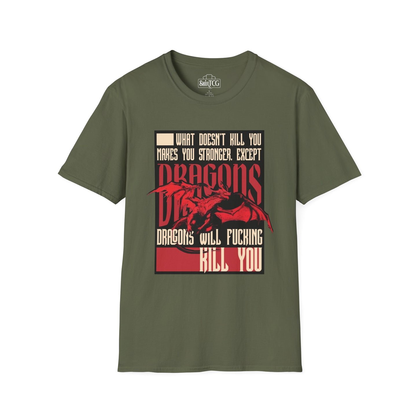 Dragons Will Kill You T-Shirt