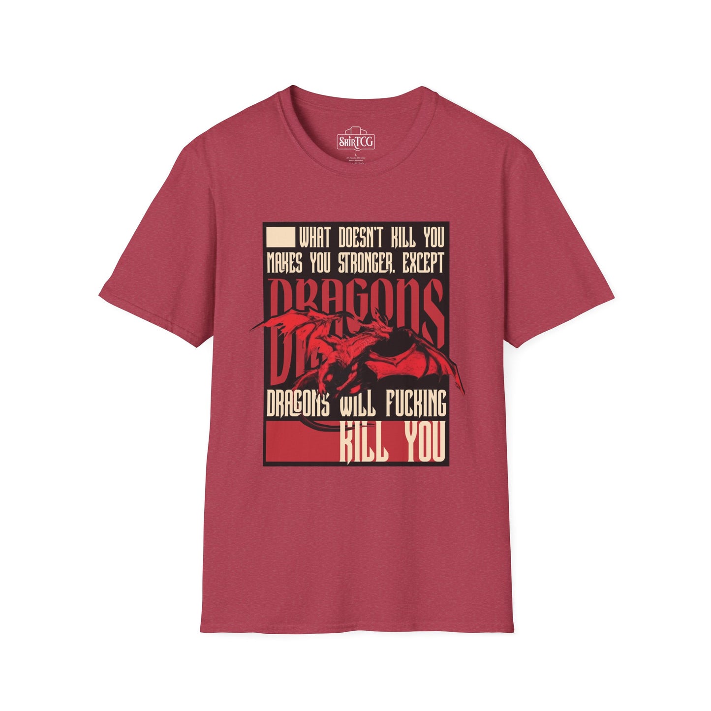 Dragons Will Kill You T-Shirt