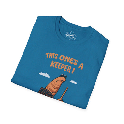 This One's A Keeper! T-shirt