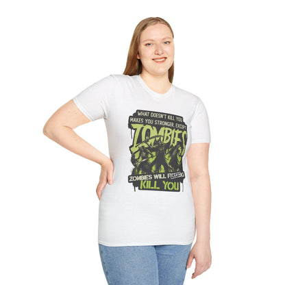 Zombies Will Kill You T-Shirt