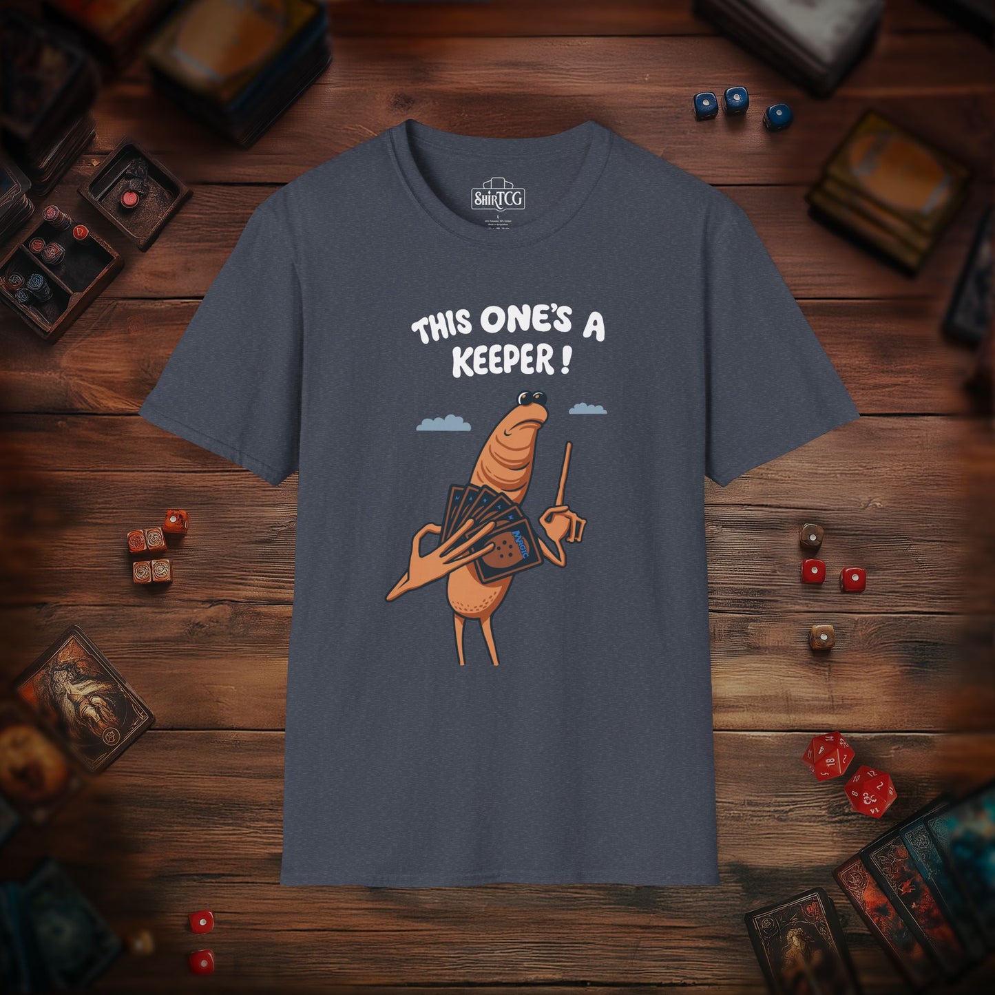 This One's A Keeper! T-shirt