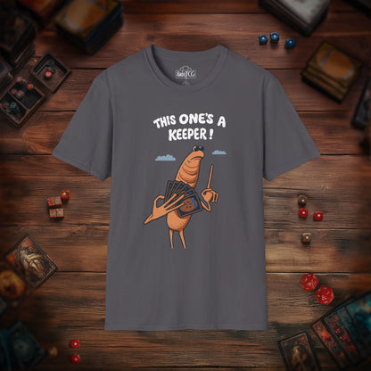 This One's A Keeper! T-shirt