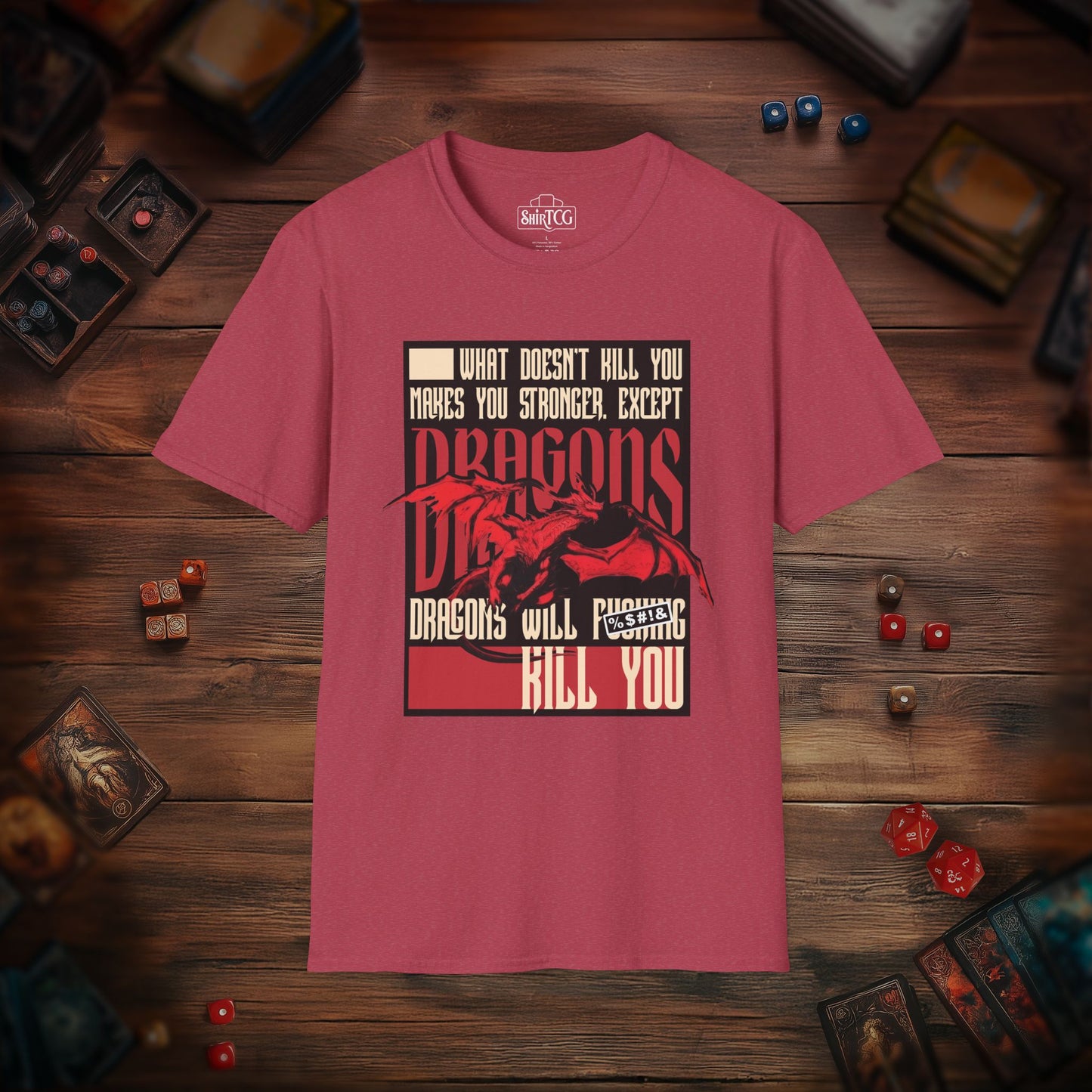 Dragons Will Kill You T-Shirt