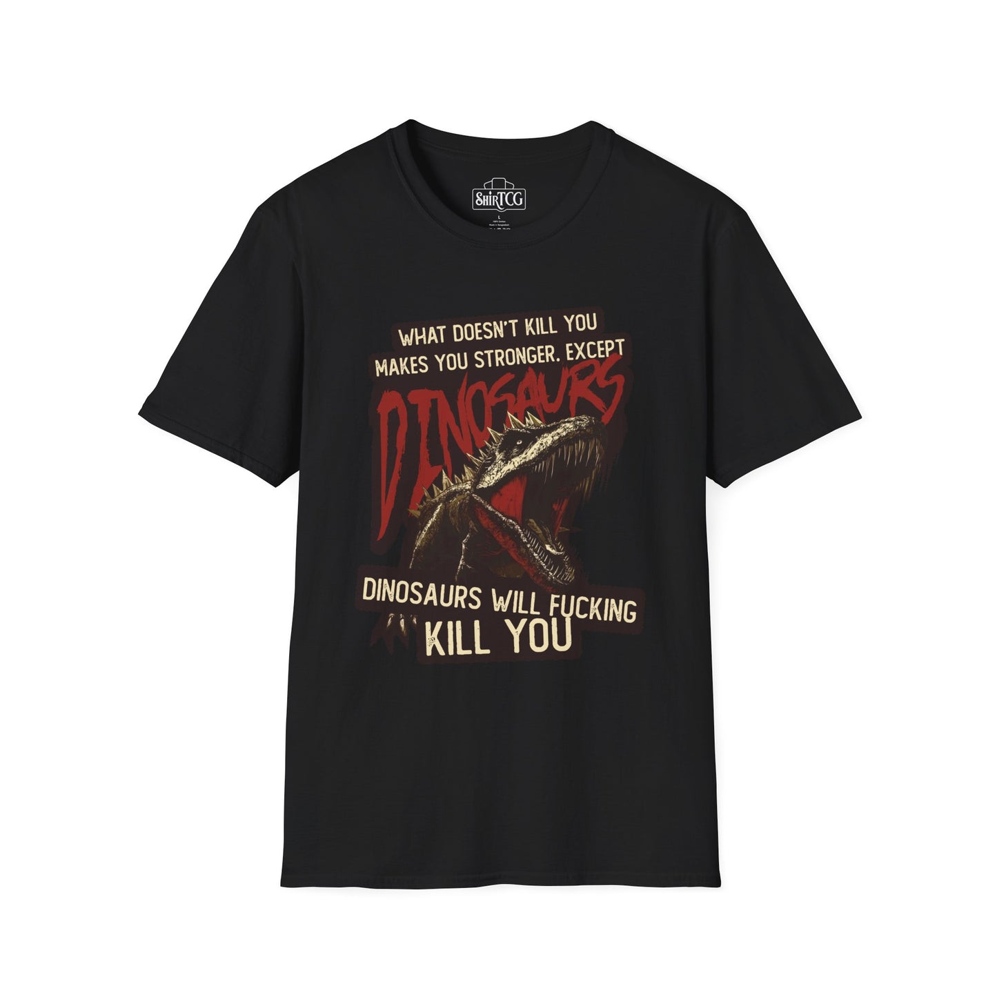 Dinosaurs Will Kill You T-Shirt