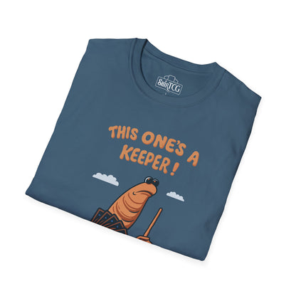 This One's A Keeper! T-shirt