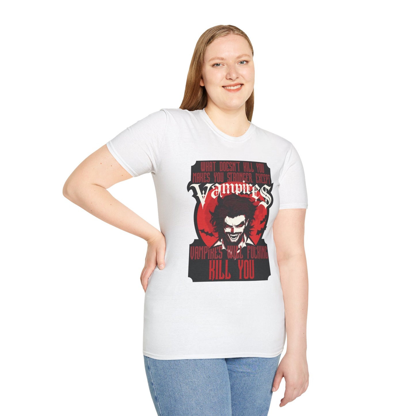 Vampires Will Kill You T-Shirt
