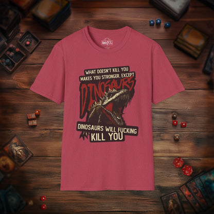Dinosaurs Will Kill You T-Shirt