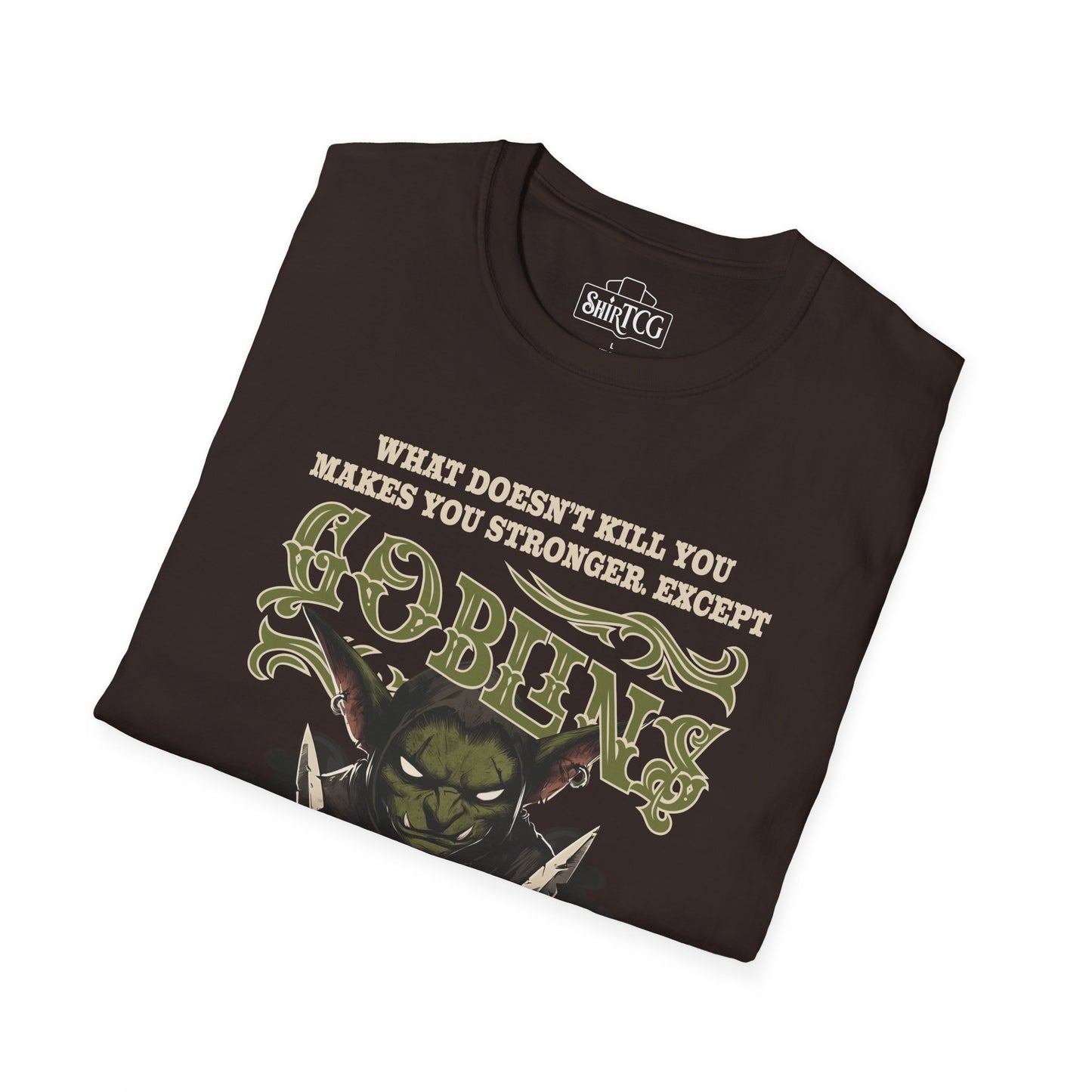 Goblins Will Kill You T-Shirt
