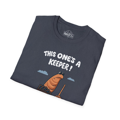 This One's A Keeper! T-shirt