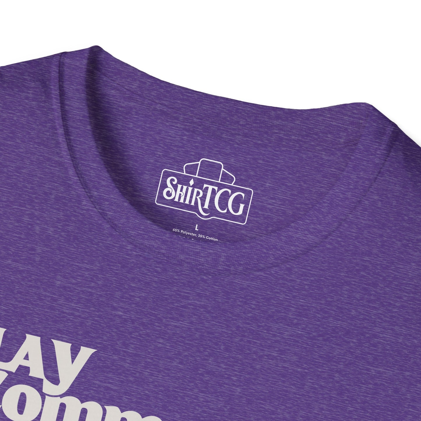 "Play Commander They Said" T-Shirt