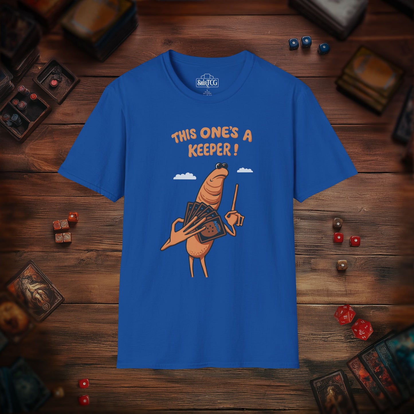 This One's A Keeper! T-shirt