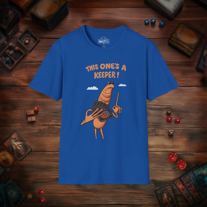 This One's A Keeper! T-shirt