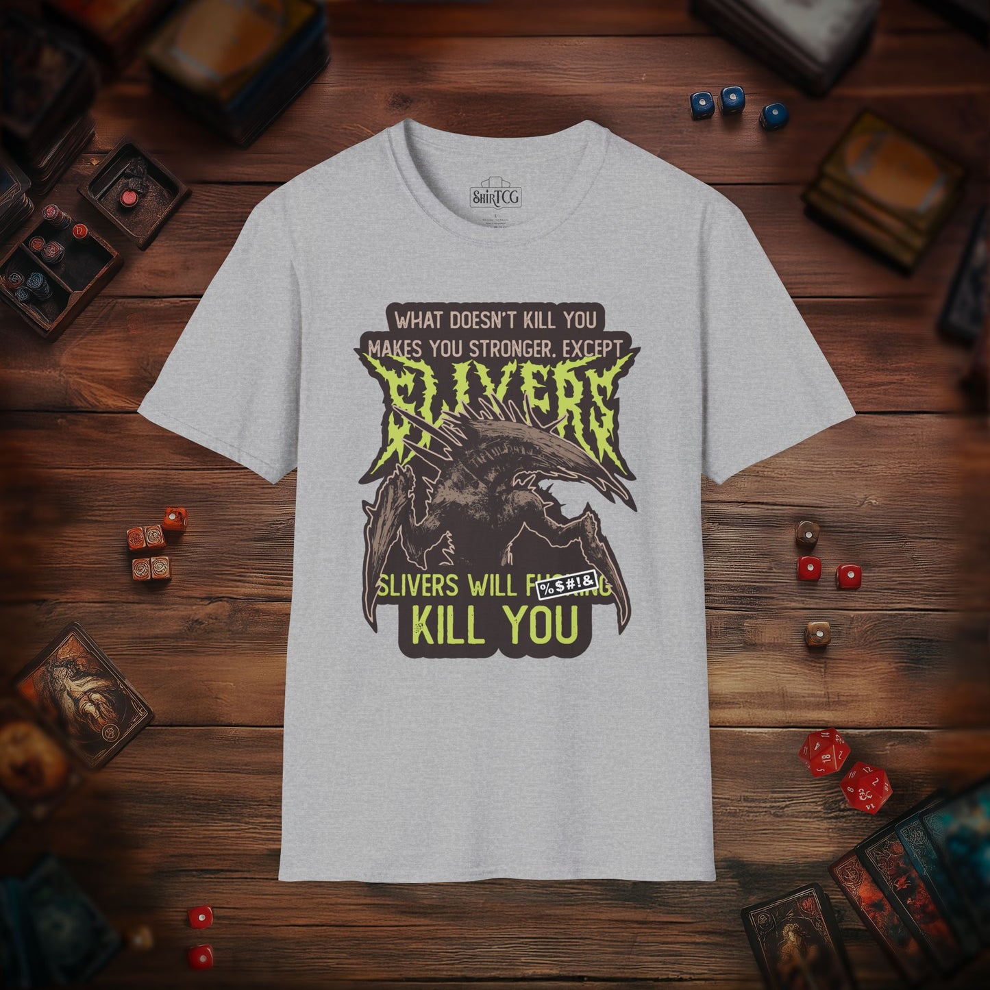 Slivers Will Kill You T-Shirt