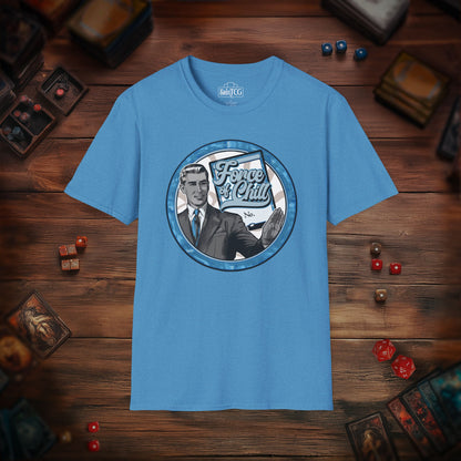 Force of Chill T-Shirt