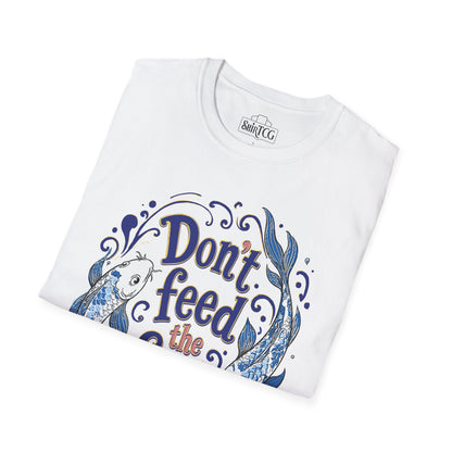 Don't Feed the Fish T-Shirt